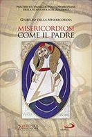 Misericordiosi come il Padre